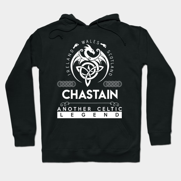 Chastain Name T Shirt - Another Celtic Legend Chastain Dragon Gift Item Hoodie by harpermargy8920